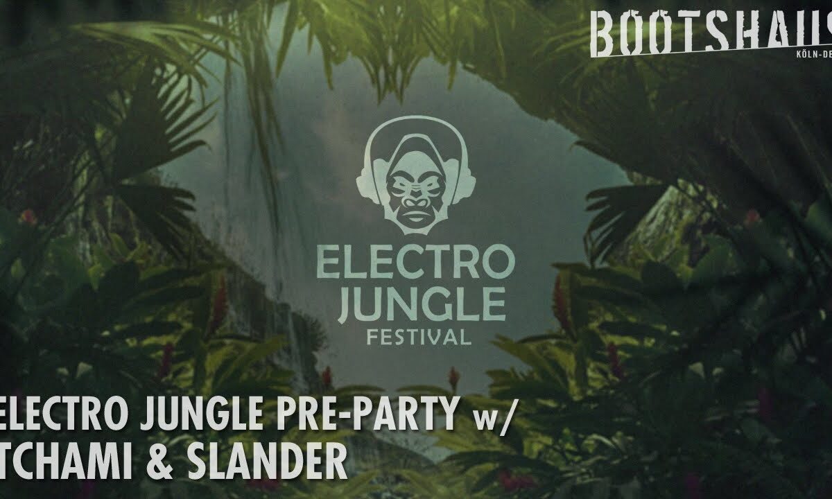 Tchami & Slander @ Bootshaus || Electro Jungle Pre-Party