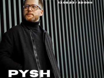 PYSH – Live at KitKatClub – 13.08.2023