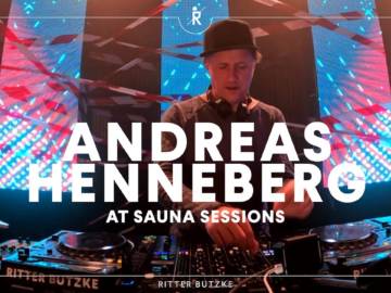 Andreas Henneberg at Sauna Sessions by Ritter Butzke