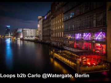 Black Loops b2b Carlo – Watergate Berlin