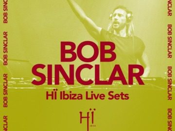 Bob Sinclar recorded live at Hï Ibiza 2019