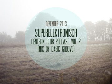 CENTRUM CLUB – PODCAST VOL 2 – [MIX BY BASIC