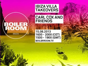 Carl Cox 45 min Boiler Room Ibiza Villa Takeovers DJ