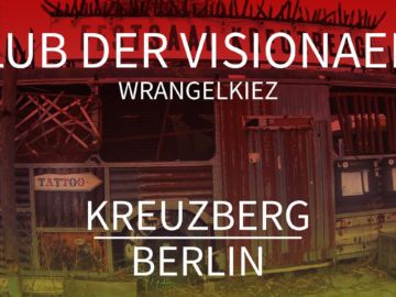 Club Der Visionaere – Berlin Kreuzberg