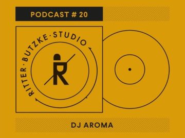 DJ Aroma – Ritter Butzke Studio Podcast #20