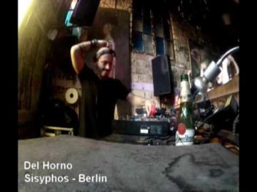 DJ DEL HORNO SISYPHOS BERLIN PART 1