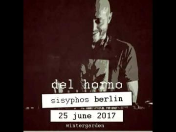 Del Horno Sisyphos Club Berlin June 2017