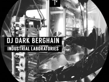 Dj Dark Berghain – Industrial Laboratories (Original Mix)