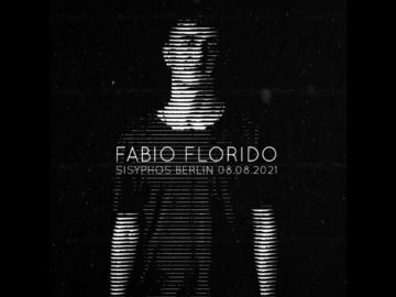 Fabio Florido I Sisyphos Berlin 08.08.2021