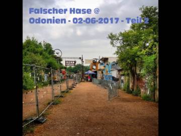 Falscher Hase at Odonien – 02-06-2017 – Teil 2 [DJ