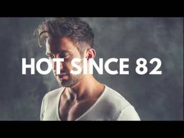 Hot Since 82 – Live @Pacha, Ibiza (13.09.2017)