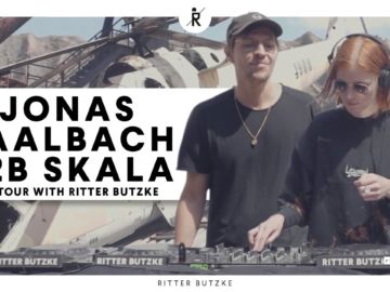 Jonas Saalbach b2b SKALA on tour with Ritter Butzke |