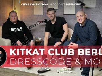KitKat Club Berlin | Dresscode & more | Chris Symbiotikka,