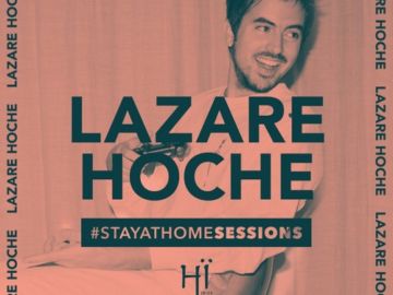 Lazare Hoche DJ mix for #STAYATHOMESESSIONS