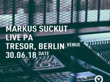 Live PA – Tresor, Berlin – 30. Juni 2018
