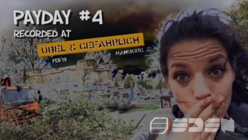 PAYDAY #4 // Kerstin Eden @ Übel & Gefährlich //