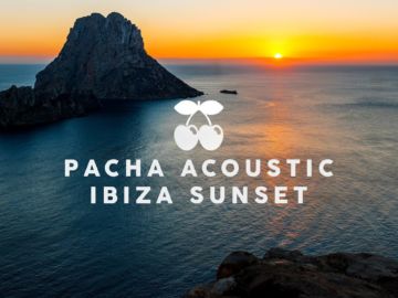 Pacha Acoustic Ibiza Sunset