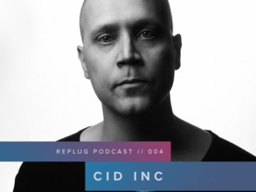 Replug Podcast 004 // Cid Inc @ Sisyphos Berlin 22-09-2018