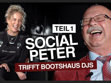 Social Peter trifft Bootshaus DJs | Teil 1 | Bootshaus