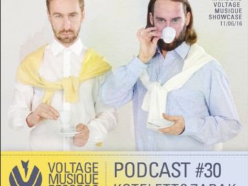Voltage Musique Podcast 30 – Kotelett & Zadak @ Uebel&Gefährlich