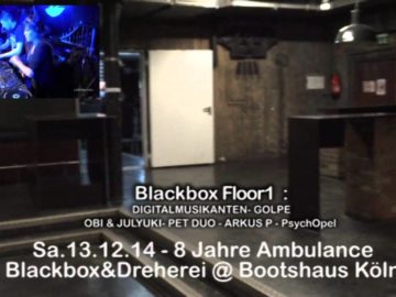 8 Jahre Ambulance Club – Blackbox & Dreherei -Bootshaus Köln