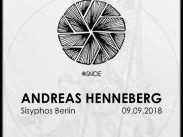 Andreas Henneberg at Sisyphos Berlin – SNOE TAKEOVER