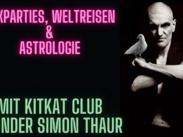 N.B #09 – Simon Thaur (KitKat-Club Gründer): Sexparties, Weltreisen &