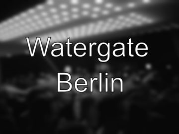 Watergate Berlin 2017 (Momente der Glückseligkeit)