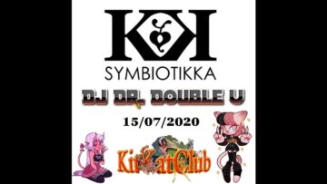 Symbiotikka @ DJ Dr. Double U [KitKat Club 15.07.2020]