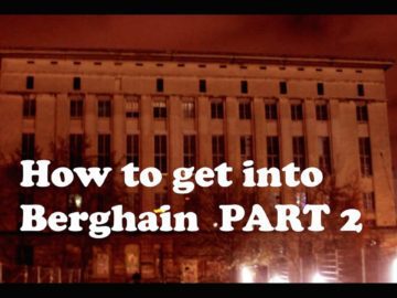 Wie komme ich ins Berghain Berlin? (Teil 2)