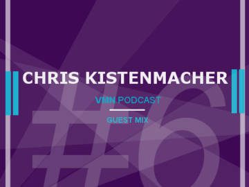 Chris Kistenmacher | Vergissmeinnicht | Podcast #6 | Guest Mix