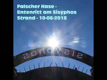 Falscher Hase – Entenritt am Sisyphos Strand – 10-06-2018 [DJ