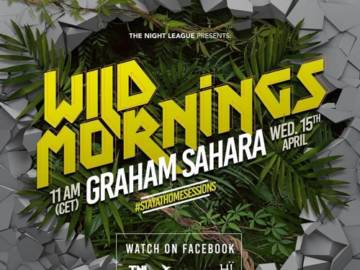 Graham Sahara – Wild Mornings (Wild Corner Session for Hi