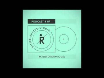 Madmotormiquel – Ritter Butzke Studio Podcast #07