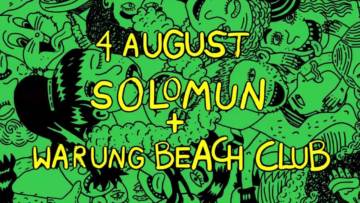 TEASER SOLOMUN+1, FEAT WARUNG BEACH CLUB, 4th AUGUST @ PACHA,