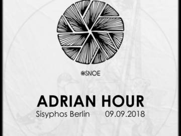 Adrian Hour at Sisyphos Berlin – SNOE TAKEOVER