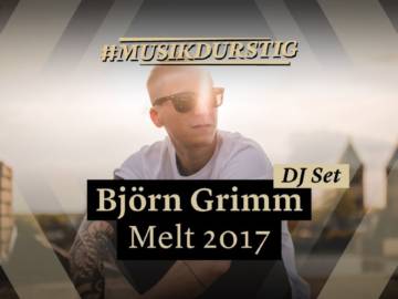 Björn Grimm | Melt Festival 2017