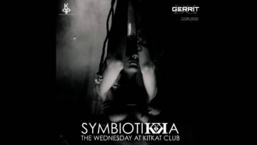 Gerrit X Live @ Symbiotikka (KitKat Club) 22.01.2020