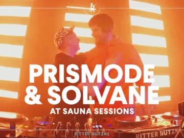 Prismode & Solvane at Sauna Sessions by Ritter Butzke