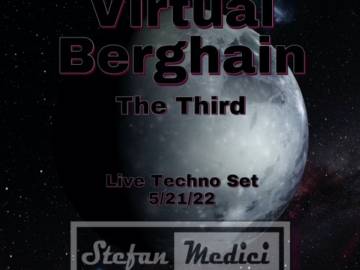 Virtuelles Berghain The Third, Live-Techno-Set 21.05.22