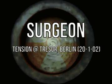 Chirurg – Tension @ Tresor, Berlin (20.1.02)