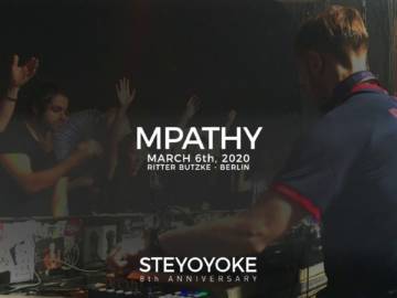 MPathy at Ritter Butzke, Berlin 06.03.2020 – Steyoyoke 8th Anniversary