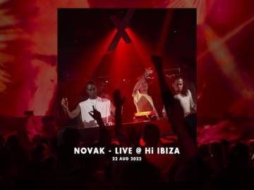Novak @ Live from Hï Ibiza (22/08/2022)