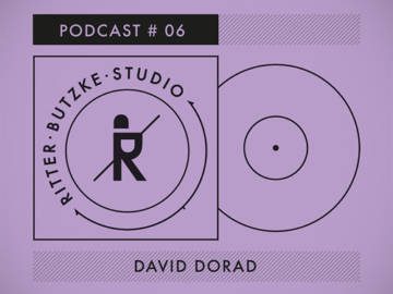 David Dorad – Ritter Butzke Studio Podcast #06