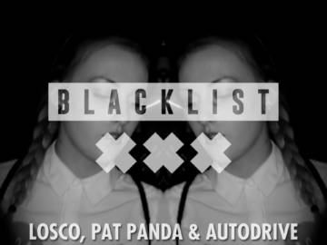 Losco, Pat Panda & Autodrive @ Bootshaus || BLACKLIST