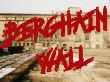 Berghain Wall (Remix von DJ Harvey)