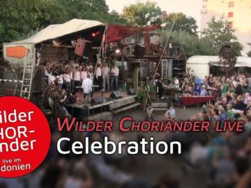 Celebration – Wilder CHORiander live im Odonien | RAUM Film