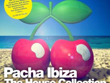 Pacha Ibiza – The House Collection (2000-2009) Mini Mix –