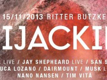 Recorded Set @ Hijackin / Ritter Butzke Berlin 25.11.13