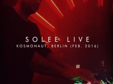 Solee live @ Kosmonaut, Berlin (Full Set mit Live-Ambiente)